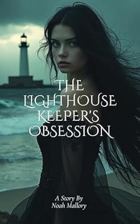 The Lighthouse Keeper's Obsession